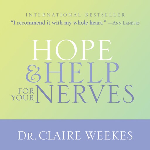 Hope and Help for Your Nerves, Claire Weekes