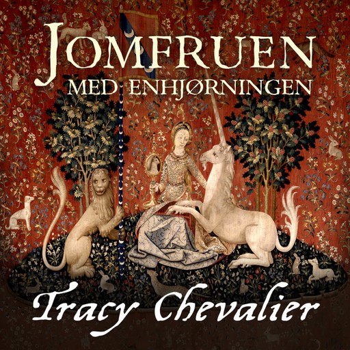 Jomfruen med enhjørningen, Tracy Chevalier