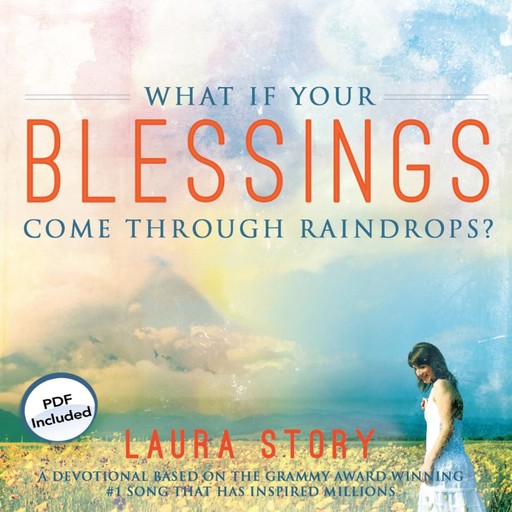 What If Your Blessings Come Through Raindrops?, Laura Story