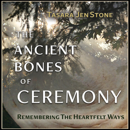 The Ancient Bones of Ceremony, Tasara Stone
