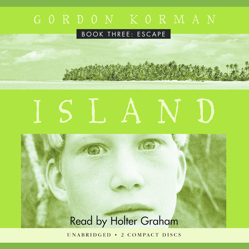 Escape (Island Trilogy, Book 3), Gordon Korman