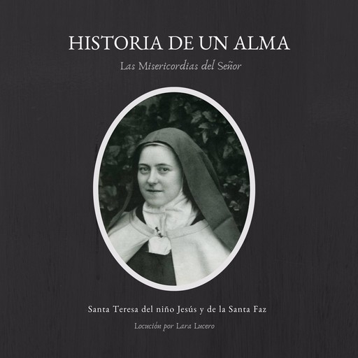 Historia de un alma, Santa Teresa del Niño Jesús y de la Santa Faz