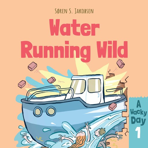 A Wacky Day #1: Water Running Wild, Søren Jakobsen