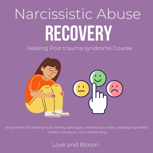 Narcissistic Abuse Recovery Healing Post trauma syndrome Course, bloom love
