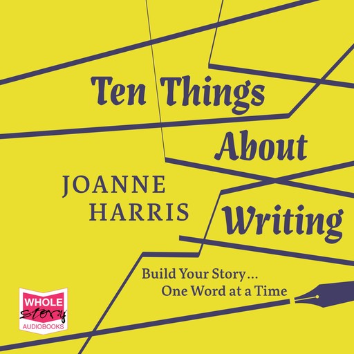 Ten Things About Writing, Joanne Harris