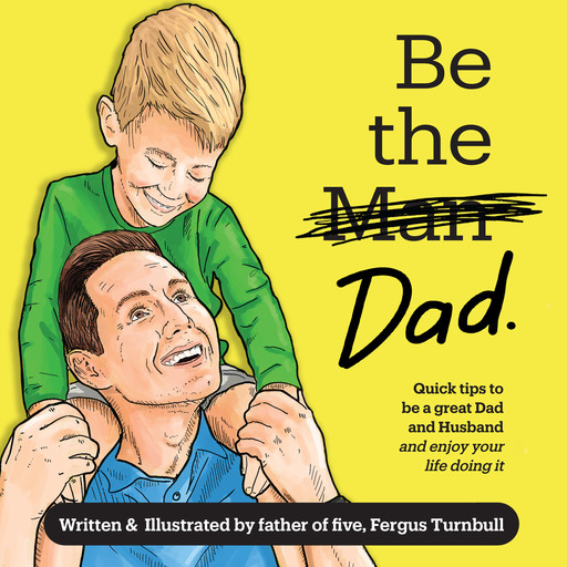 Be the Dad, Fergus Turnbull