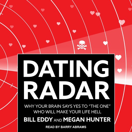 Dating Radar, Bill Eddy LCSW Esq., Megan Hunter MBA