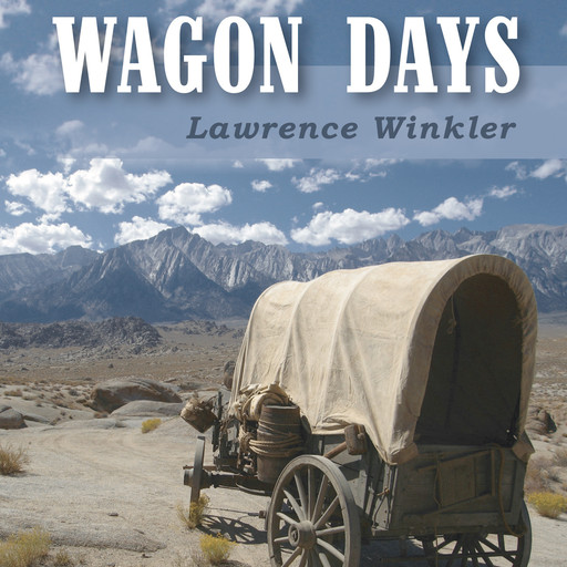 Wagon Days, Lawrence Winkler