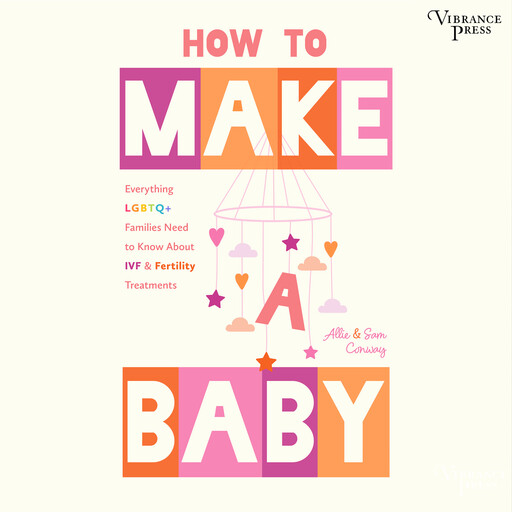 How to Make a Baby, Allie Conway, Sam Conway