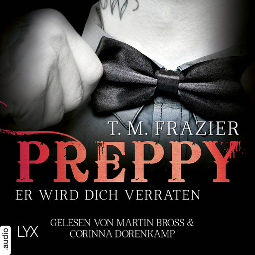 Preppy - Er wird dich verraten - King-Reihe 5 (Ungekürzt), T.M. Frazier