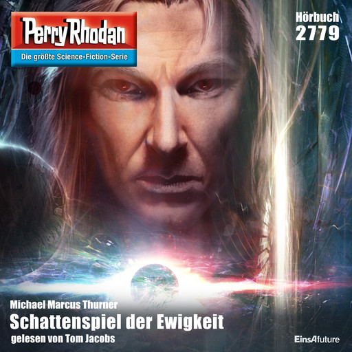 Perry Rhodan 2779: Schattenspiel der Ewigkeit, Michael Marcus Thurner