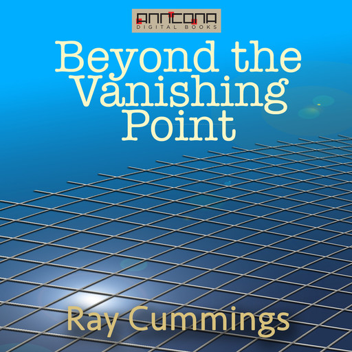 Beyond the Vanishing Point, Ray Cummings