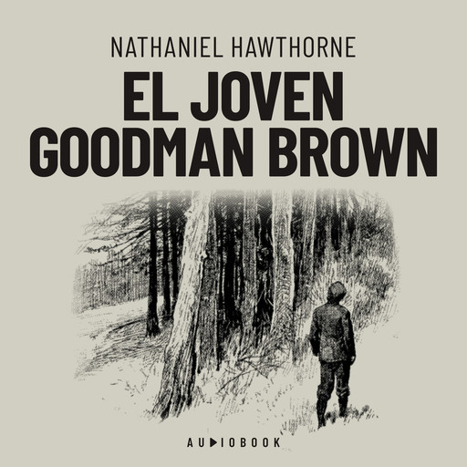 El joven Goodman Brown, Nathaniel Hawthorne