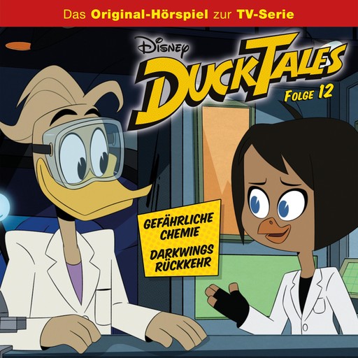 12: Gefährliche Chemie / Darkwings Rückkehr (Hörspiel zur Disney TV-Serie), Daniel Charles Futcher, Christian Magalhaes