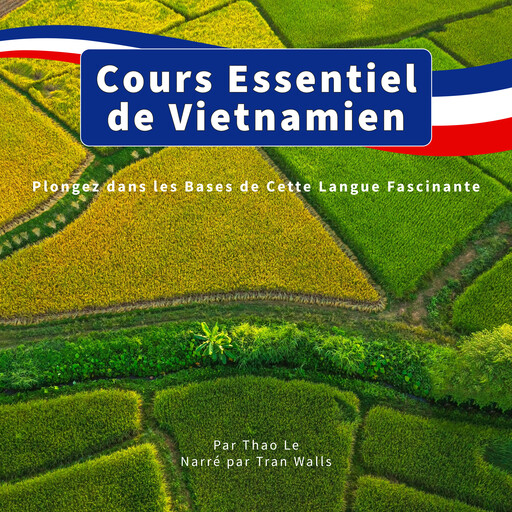 Cours Essentiel de Vietnamien, Thao Le