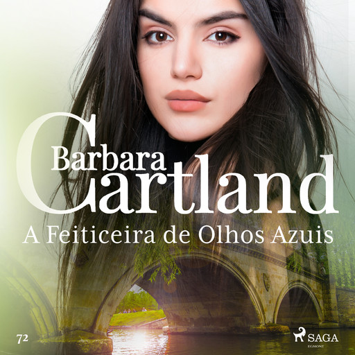 A Feiticeira de Olhos Azuis (A Eterna Coleção de Barbara Cartland 72), Barbara Cartland