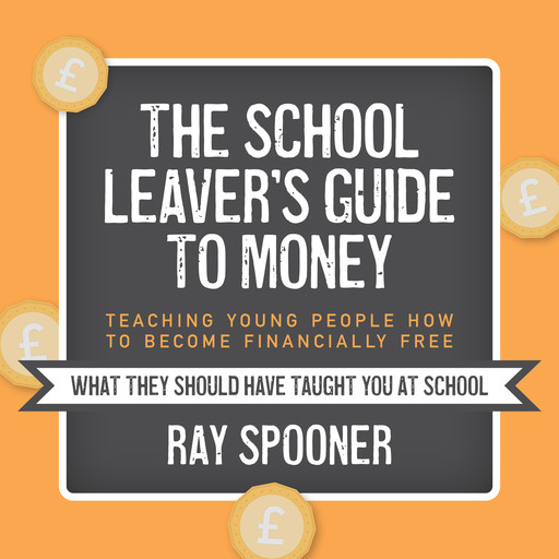 The School Leaver's Guide to Money, Ray Spooner