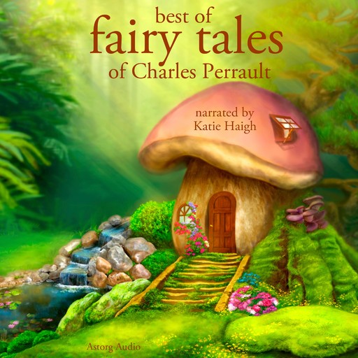 Best Fairy Tales of Charles Perrault, Charles Perrault