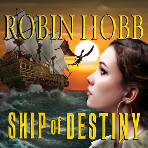Ship of Destiny, Robin Hobb
