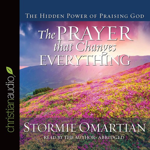 The Prayer that Changes Everything, Stormie Omartian