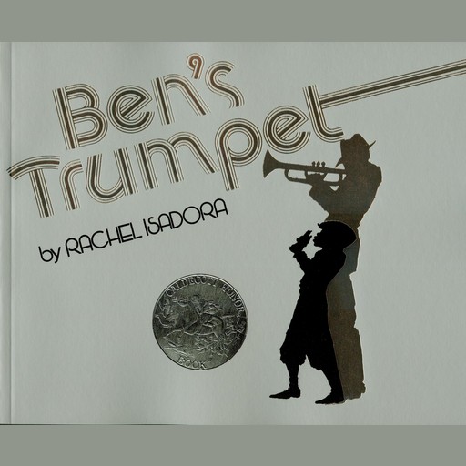 Ben's Trumpet, Rachel Isadora