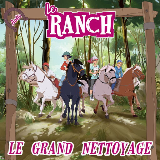 Le grand nettoyage, Le Ranch