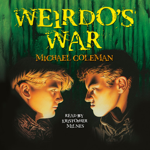 Weirdo's War (Unabridged), Michael Coleman