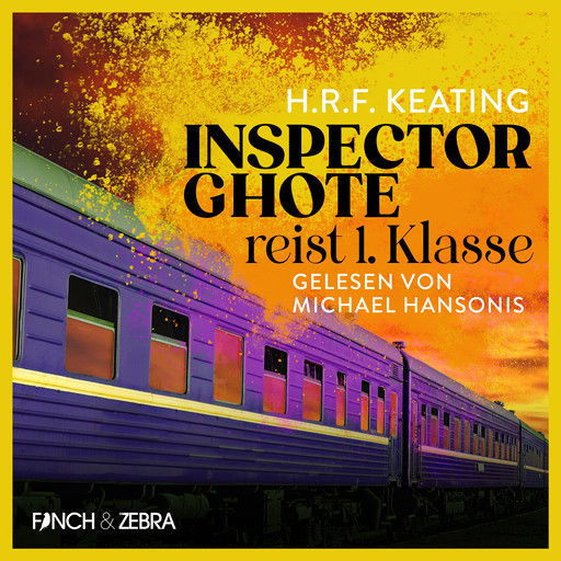 Inspector Ghote reist 1. Klasse - Ein Inspector-Ghote-Krimi, Band 2 (Ungekürzt), H.R. F. Keating