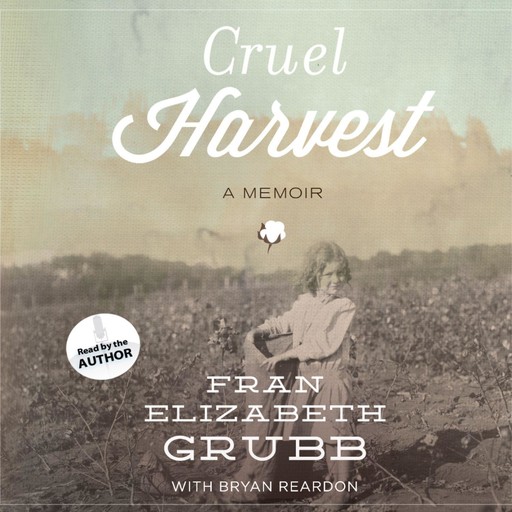Cruel Harvest, Fran Grubb, Bryan Reardon