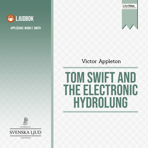 Tom Swift and the Electronic Hydrolung, Victor Appleton