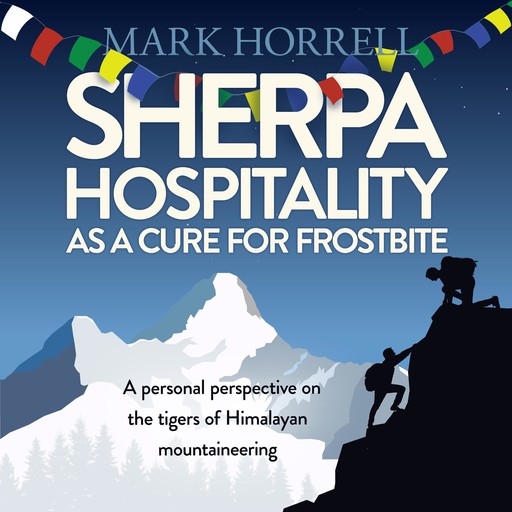 Sherpa Hospitality as a Cure for Frostbite, Mark Horrell