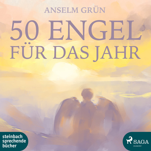 50 Engel für das Jahr (Ungekürzt), Anselm Grün