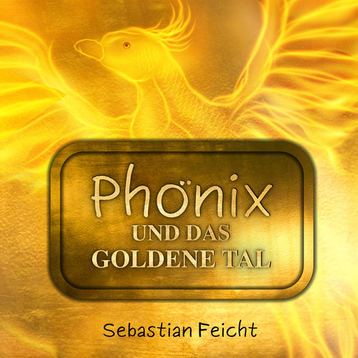 Phönix und das goldene Tal, Sebastian Feicht