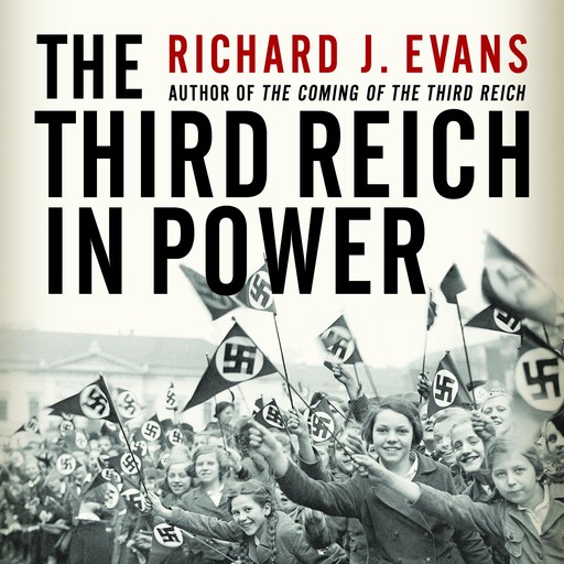 The Third Reich in Power, Richard Evans