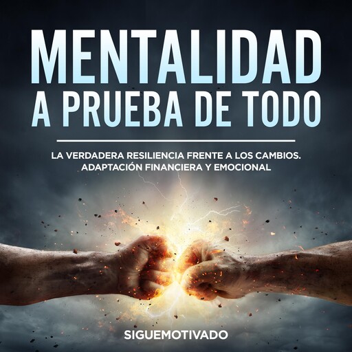 Mentalidad a prueba de todo, Sigue Motivado