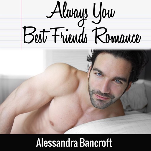 Always You Best Friends Romance, Alessandra Bancroft