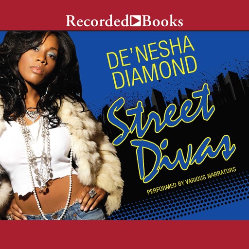 Street Divas, De'nesha Diamond
