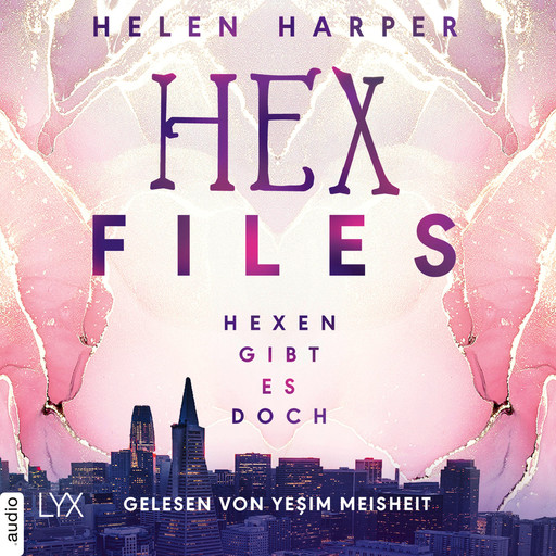 Hexen gibt es doch - Hex Files, Band 1 (Ungekürzt), Helen Harper