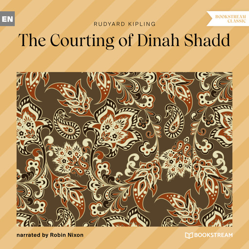 The Courting of Dinah Shadd (Unabridged), Joseph Rudyard Kipling