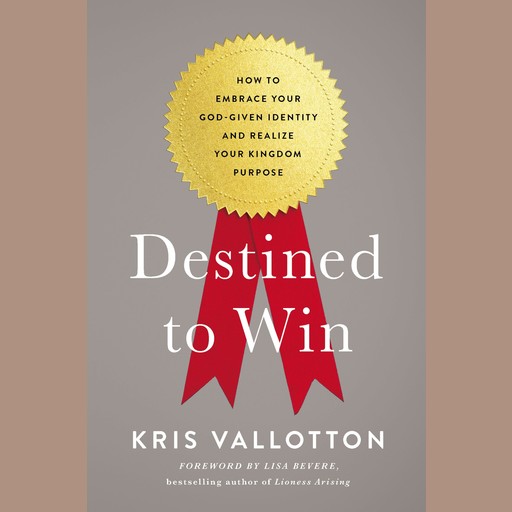 Destined To Win, Kris Vallotton