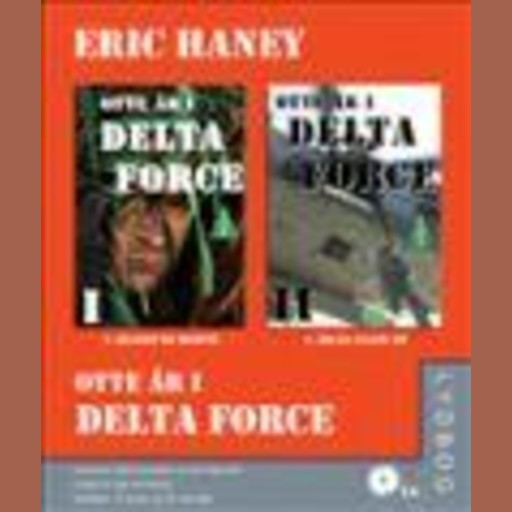 Otte år i Delta Force l + ll, Eric Haney