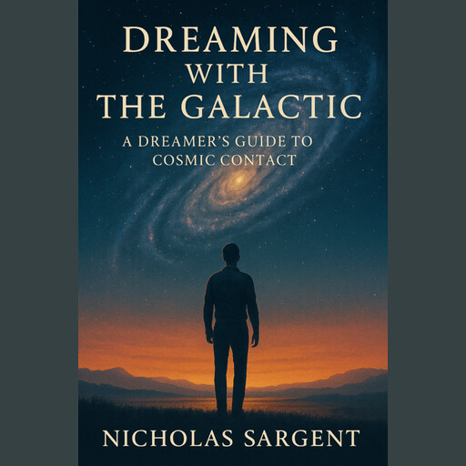 Dreaming with the Galactic, Nicholas Sargent