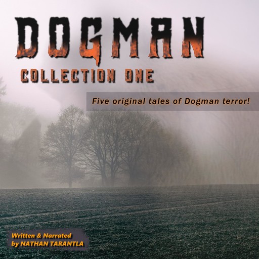 Dogman, Collection One, Nathan Tarantla