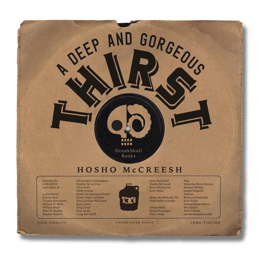 A Deep & Gorgeous Thirst, Hosho McCreesh