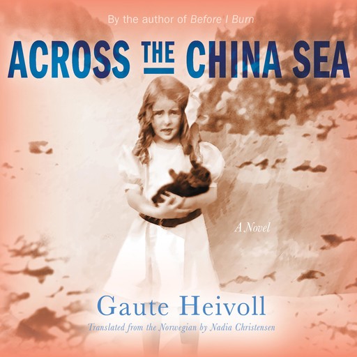Across the China Sea, Gaute Heivoll, Nadia Christensen