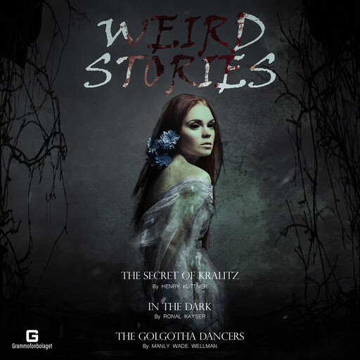 Weird stories, Henry Kuttner, Manly Wade Wellman, Ronal Kayser