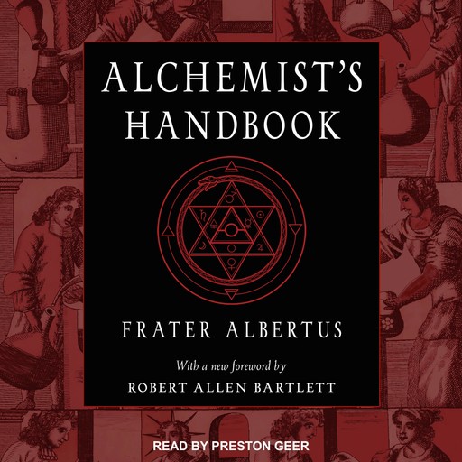 The Alchemist's Handbook, Robert Allen Bartlett, Frater Albertus