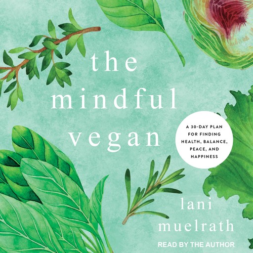 The Mindful Vegan, Neal Barnard, Lani Muelrath