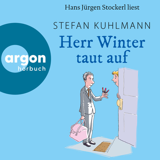 Herr Winter taut auf (Ungekürzte Lesung), Stefan Kuhlmann