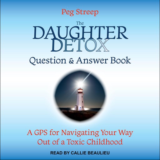 The Daughter Detox Question & Answer Book, Peg Streep